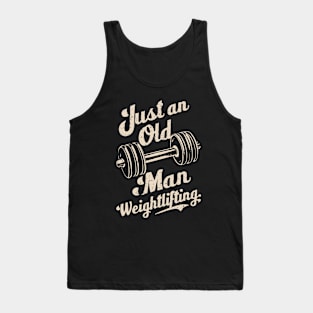 Just An Old Man Weightlifting. Gym Tank Top